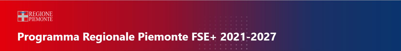 Programma Regionale Piemonte FSE+ 2021-2027 - Regione Piemonte